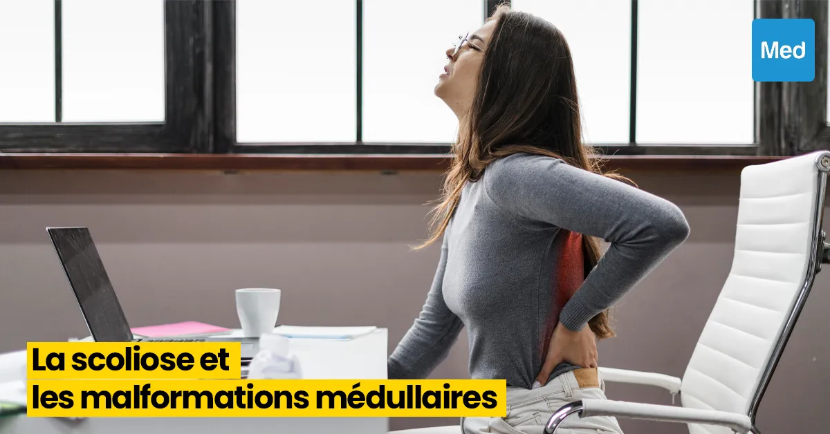 Comprendre la Scoliose et les Malformations Médullaires : Causes, Symptômes et Traitements